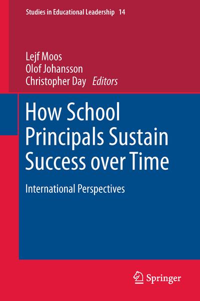 How School Principals Sustain Success over Time : International Perspectives - Lejf Moos