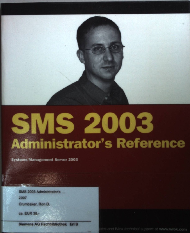 Professional SMS 2003 : Systems Management Server. - Crumbaker, Ron