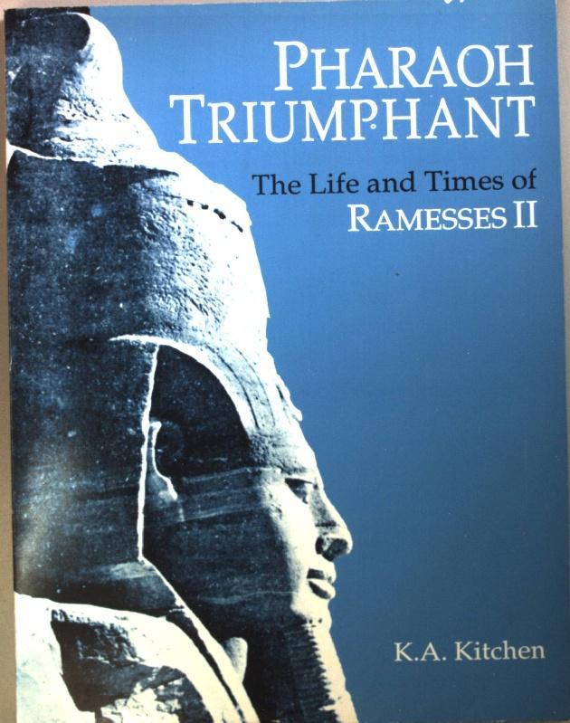Pharaoh Triumphant: The Life And Times Of Ramesses II. - Kitchen, K.A.
