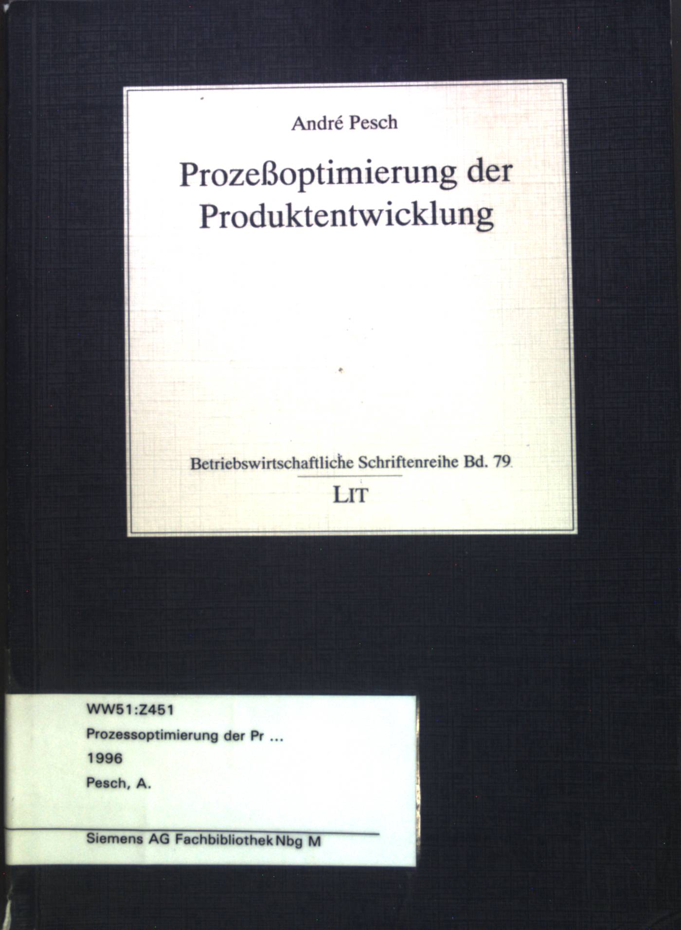 Prozeßoptimierung der Produktentwicklung. Betriebswirtschaftliche Schriftenreihe; Band 79. - Pesch, André