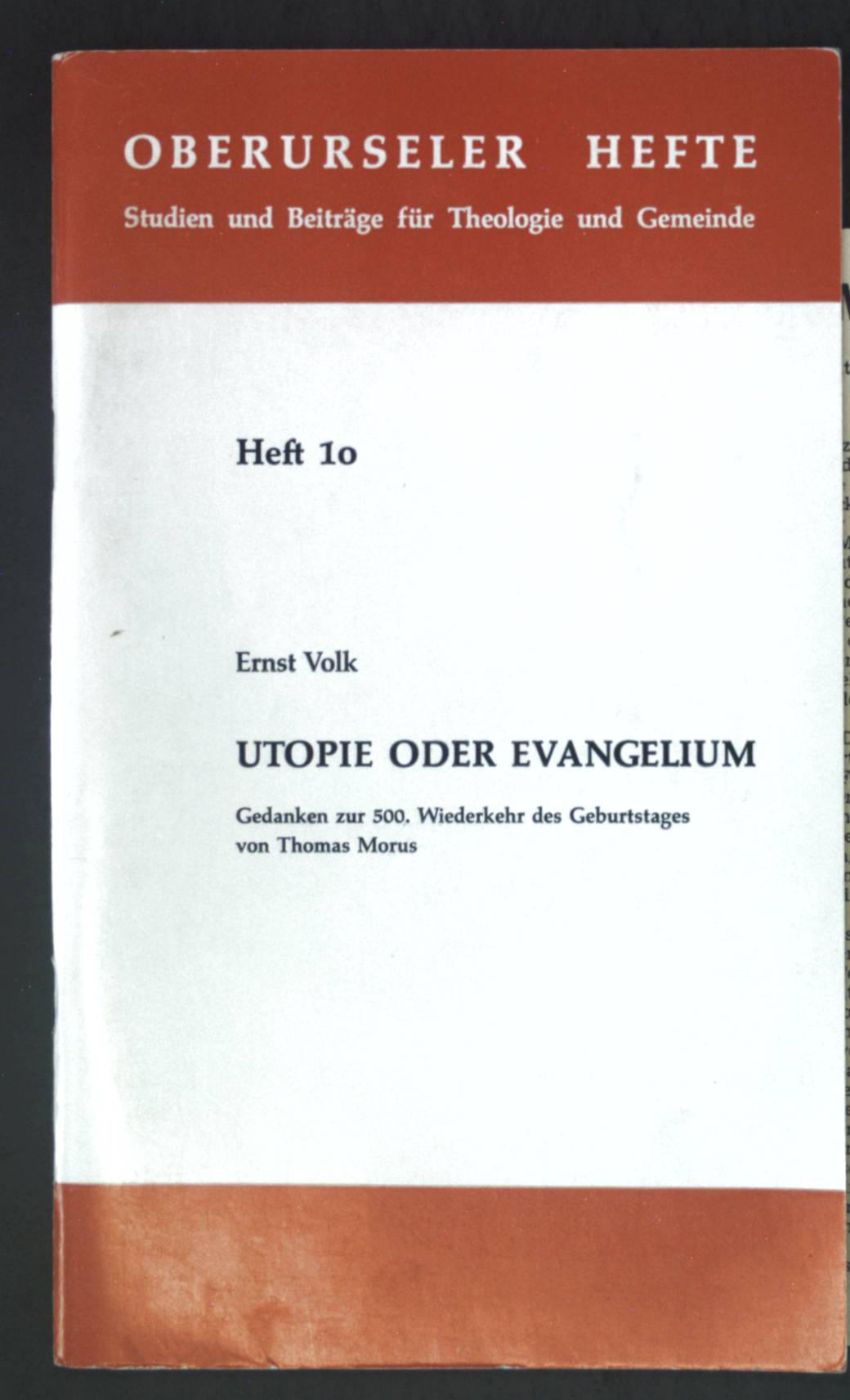 Utopie oder Evangelium : Gedanken zur 500. Wiederkehr d. Geburtstages von Thomas Morus. Oberurseler Hefte ; H. 10 - Volk, Ernst