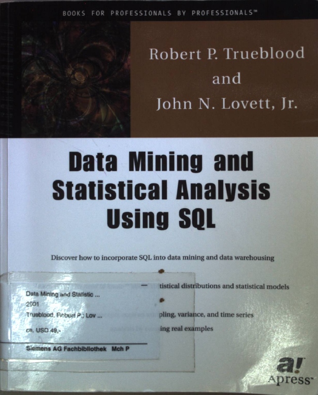 Data Mining and Statistical Analysis Using SQL. - Lovett, John N. and Robert P. Trueblood