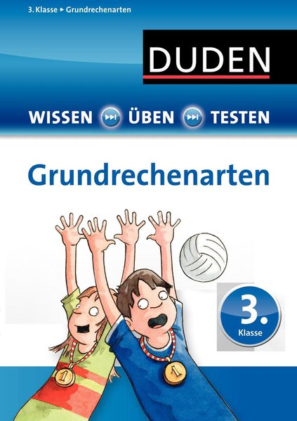 Wissen - Üben - Testen: Mathematik - Grundrechenarten 3. Klasse - Müller-Wolfangel, Ute, Beate Schreiber und Pe Grigo