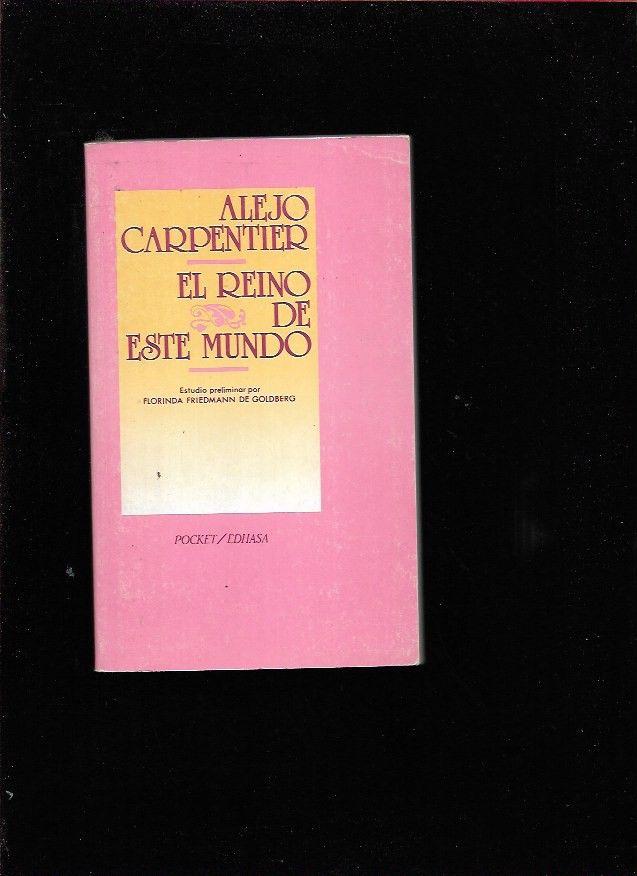 REINO DE ESTE MUNDO - EL - CARPENTIER, ALEJO