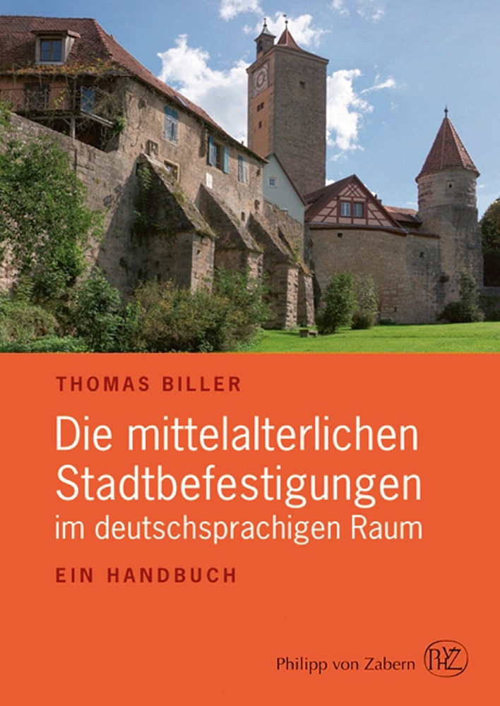 Die mittelalterlichen Stadtbefestigungen im deutschsprachigen Raum. Ein Handbuch. 2 Bände. - Thomas Biller