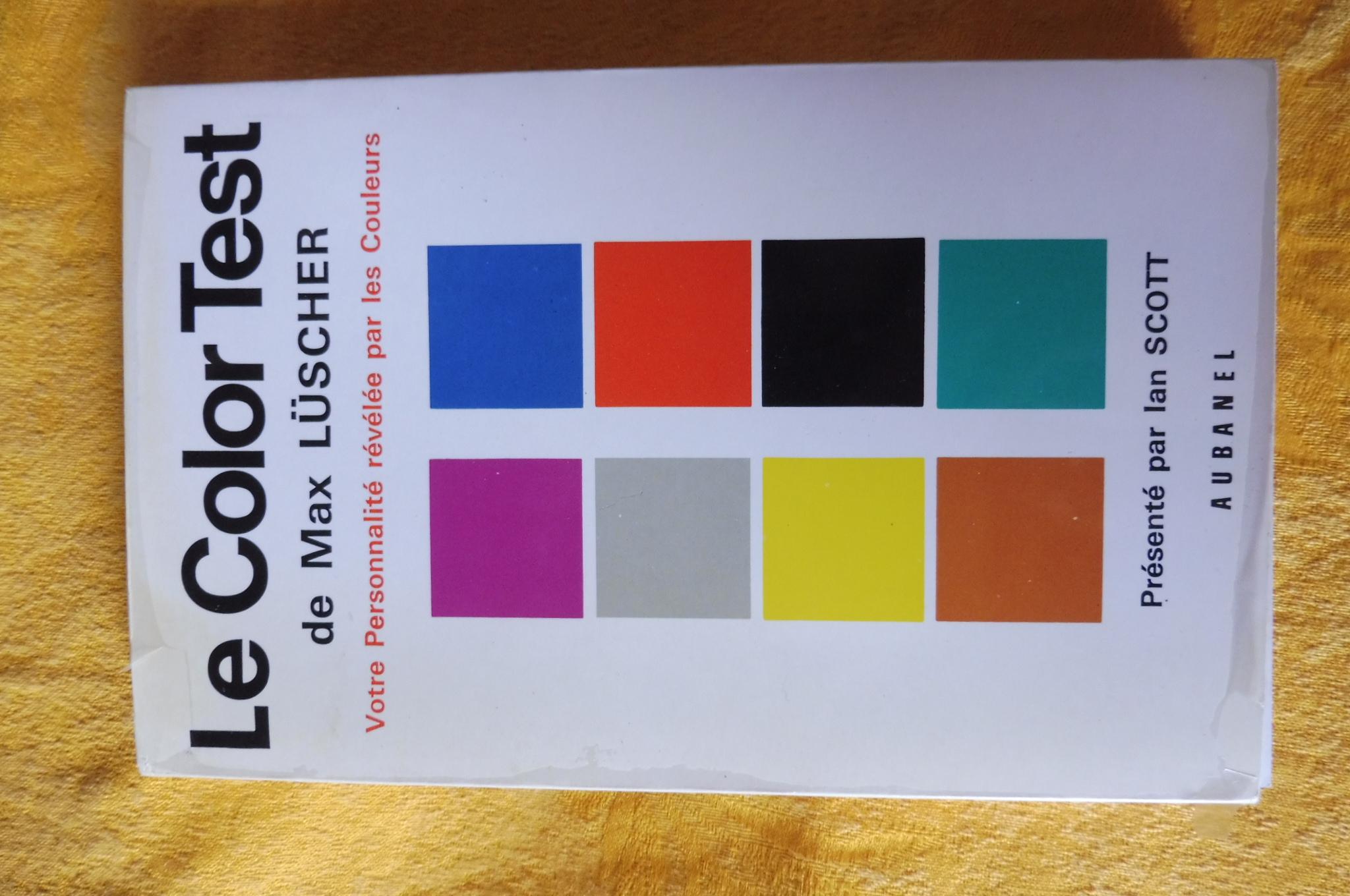 LE COLOR TEST de Max Lüscher Votre Personnalité révélée par les