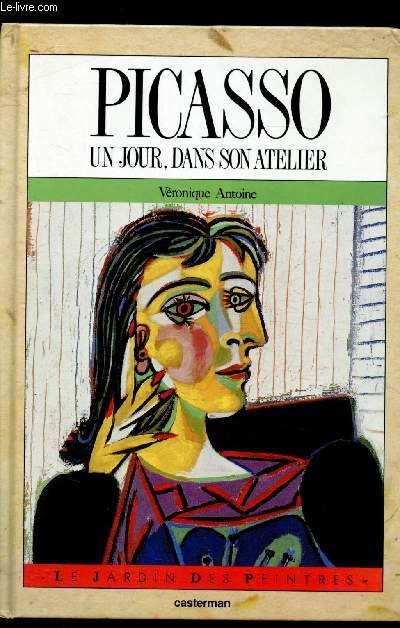 Picasso un jour, dans son atelier - Véronique Antoine