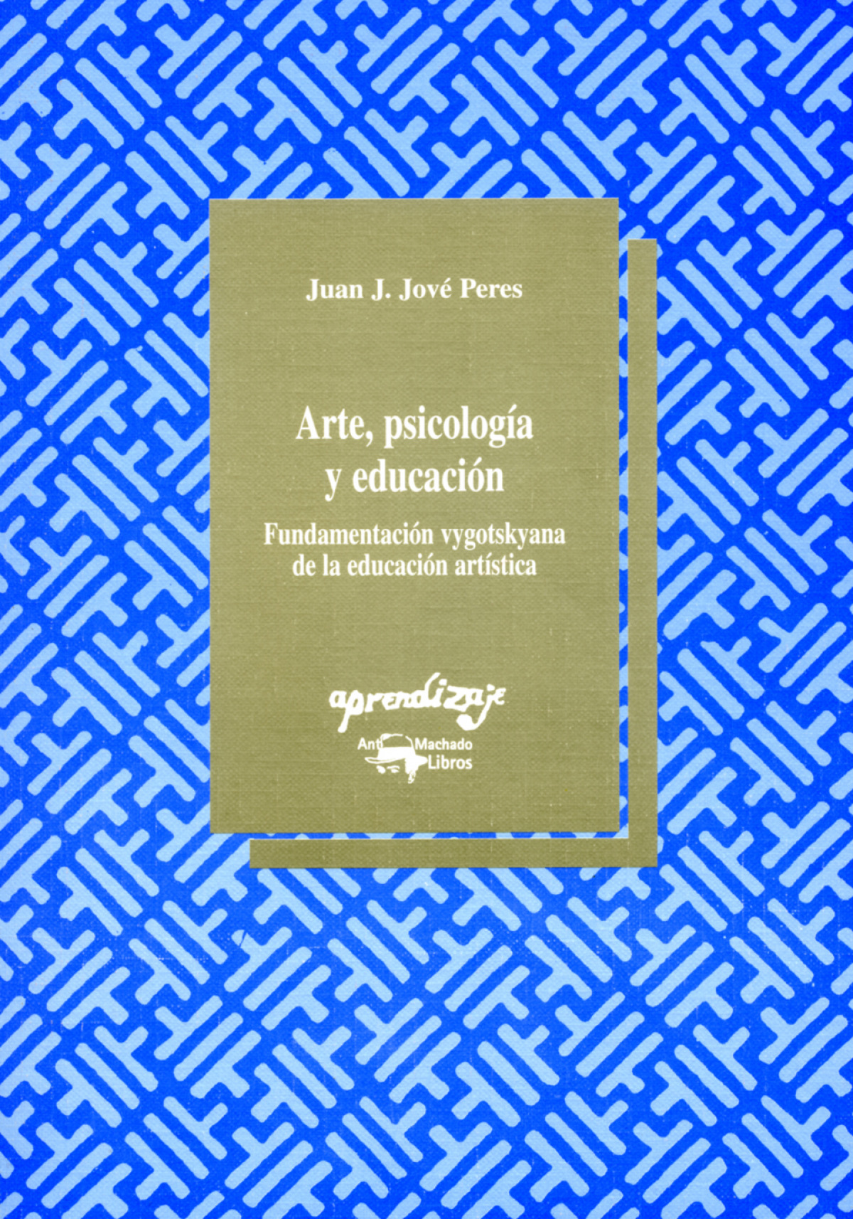 Arte psicologia y educacion fundamentación vygotskyana de la educación artíst - Jove, Juan J.