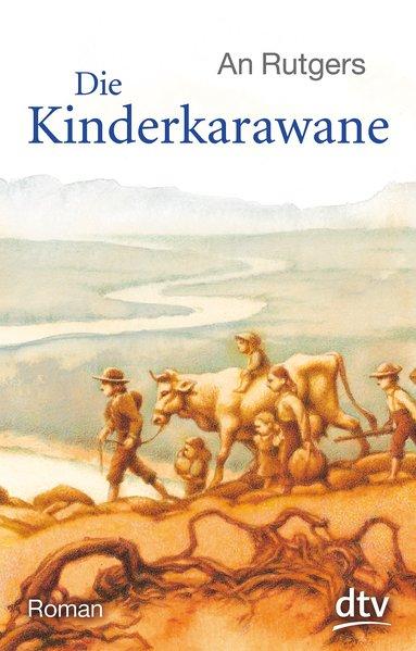 Die Kinderkarawane: Roman - Rutgers, An