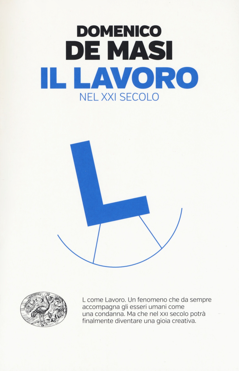 Il lavoro nel XXI secolo - Domenico De Masi