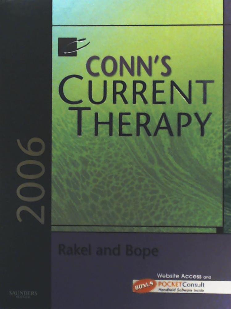 Conn s Current Therapy 2006 - Rakel, Robert E., Bope