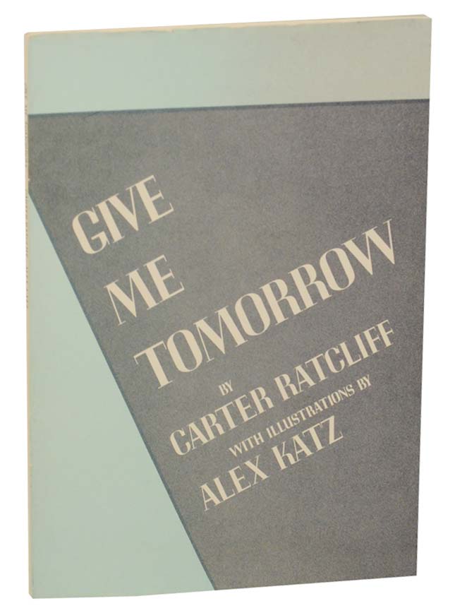 Give Me Tomorrow - RATCLIFF, Carter and Alex Katz