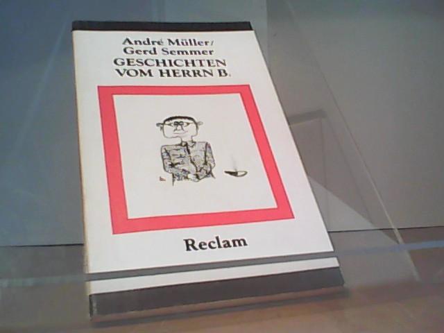 Andre Müller: Geschichten von Herrn B. - André, Müller Gerd Semmer