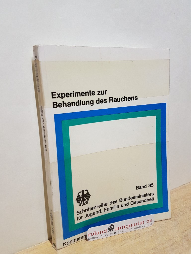 Experimente zur Behandlung des Rauchens / von J. C. Brengelmann u. E. Sedlmayr in Zsarb. mit I. Terfloth u. U. Schwarze-Bindhardt. Im Auftr. d. Bundeszentrale für Gesundheitl. Aufklärung, Köln / Schriftenreihe des Bundesministers für Jugend, Familie und Gesundheit ; Bd. 35 - Brengelmann, Johannes C. und Elisabeth Sedlmayr