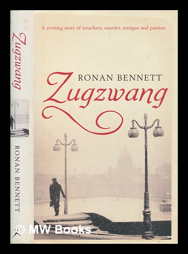 Zugzwang by Ronan Bennett: 9780739342107