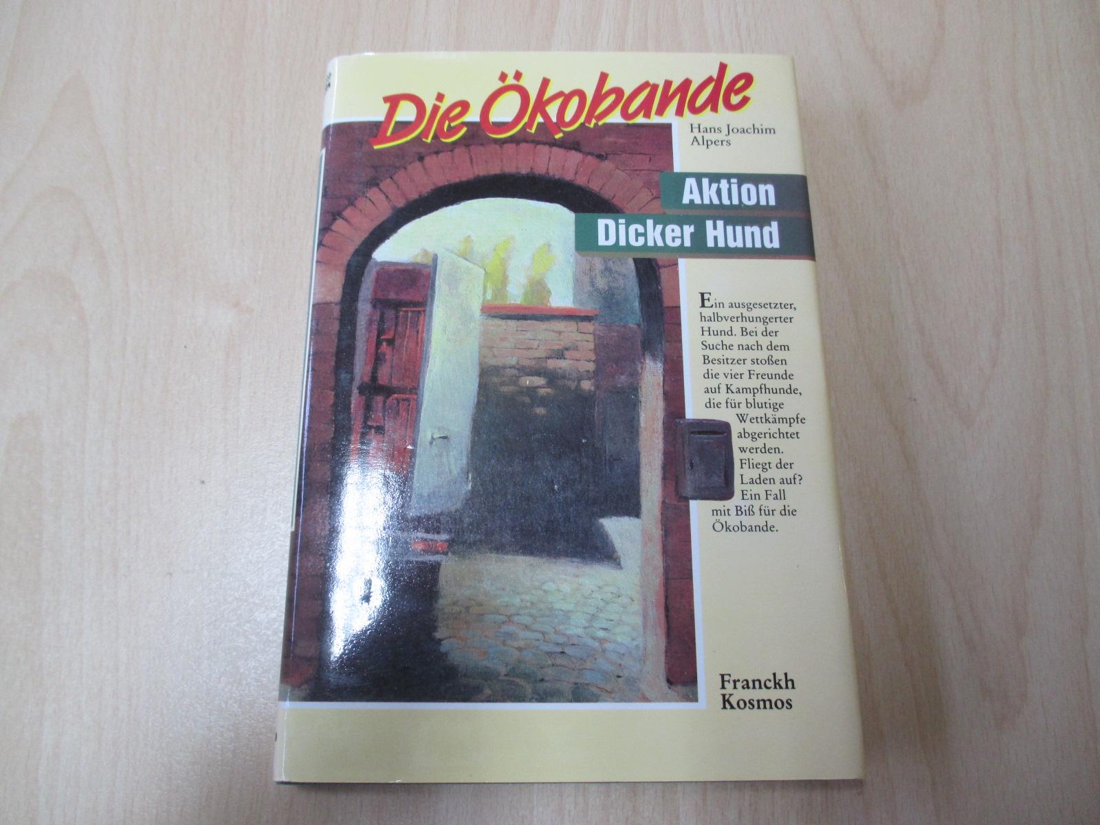 Die Ökobande. Aktion Dicker Hund. ( Ab 10 J.)