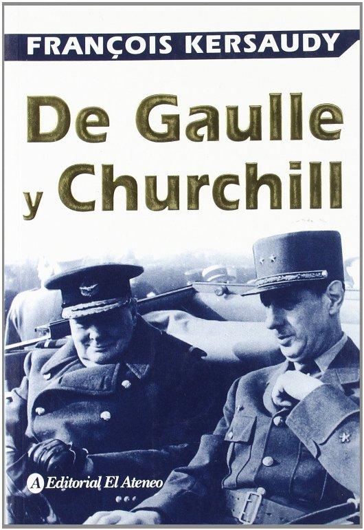 De Gaulle y Churchill (Spanish Edition) - Francois Kersaudy