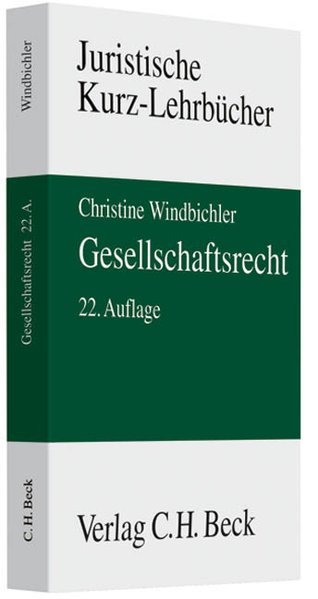 Gesellschaftsrecht. - Windbichler, Christine, Alfred Hueck und Götz Hueck,