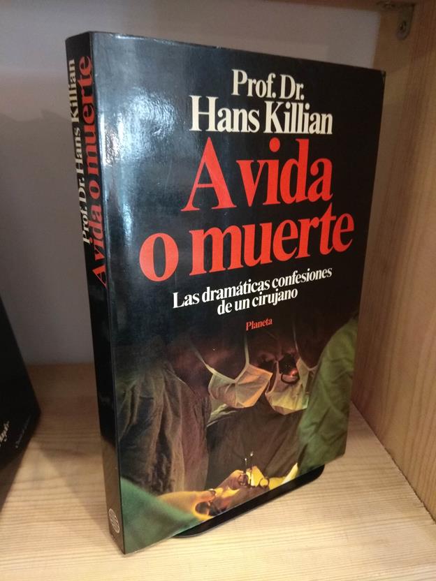 A vida o muerte - Prof.Dr.Hans Killian