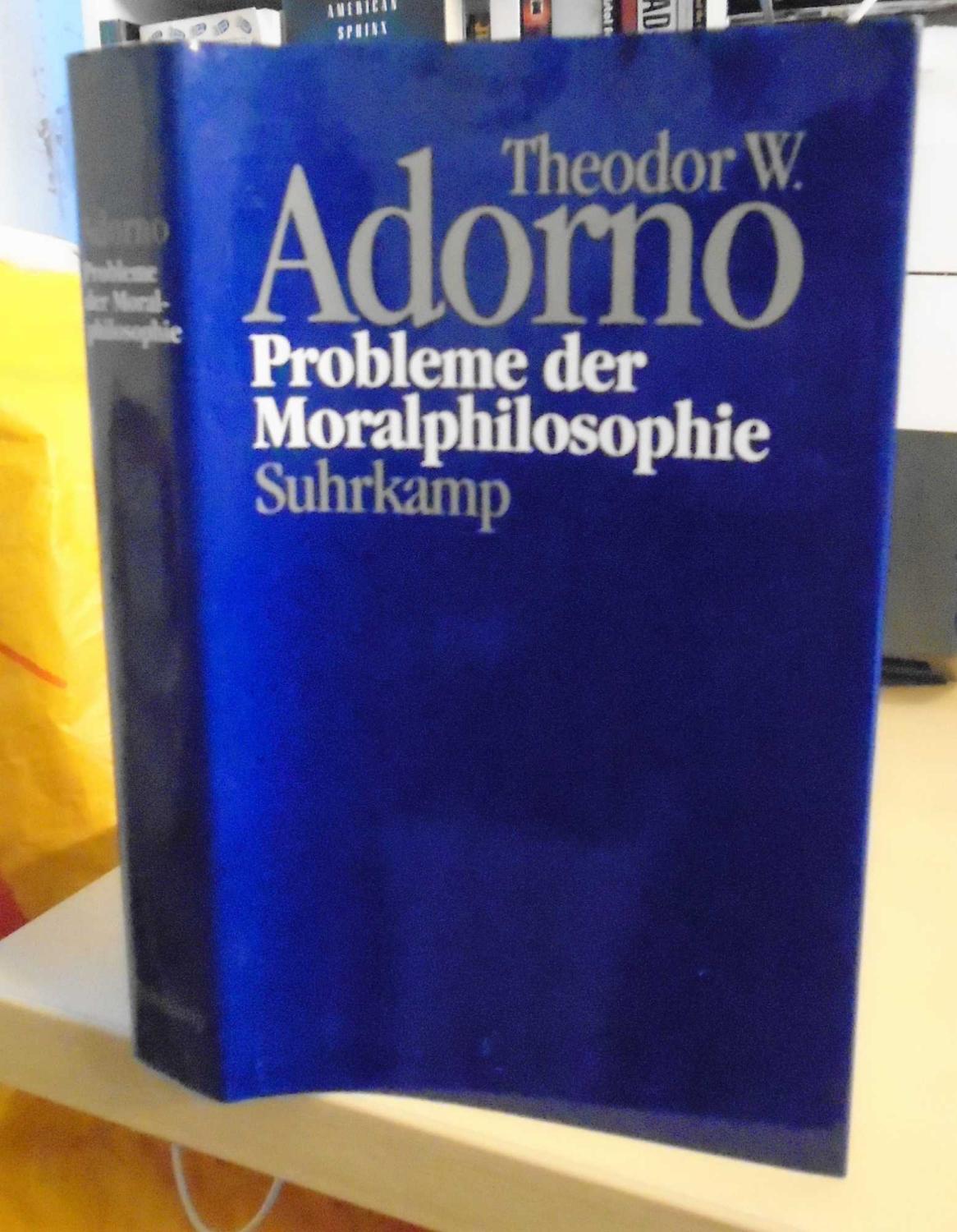Probleme der Moralphilosophie - Adorno, Theodor W.