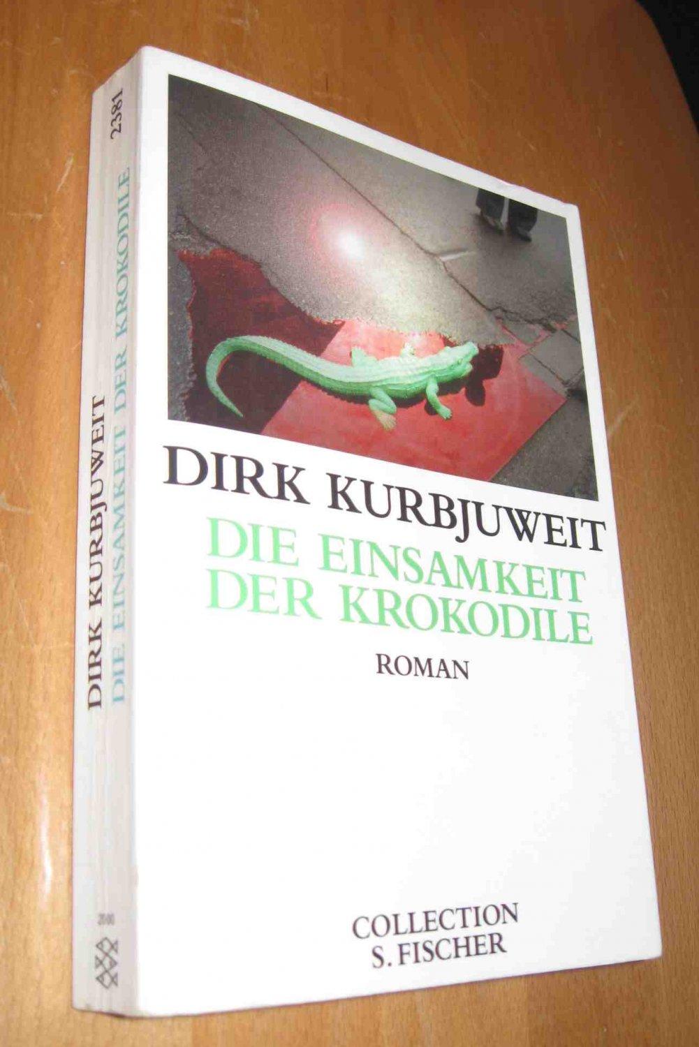 Die Einsamkeit der Krokodile - Kurbjuweit, Dirk