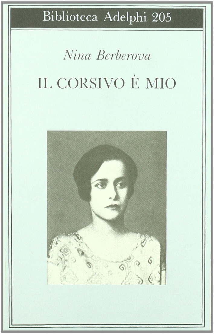Il corsivo è mio - Nina Berberova