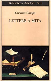 Lettere a Mita - Cristina Campo