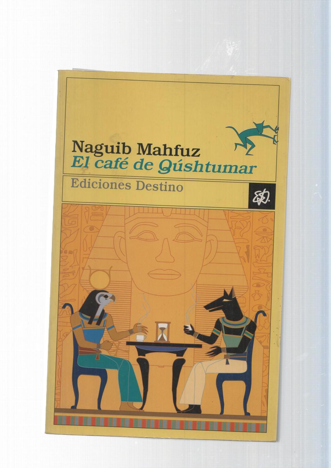 Coleccion Ancora y Delfin num. 809: El cafe de Gushtumar - Naguib Mahuz