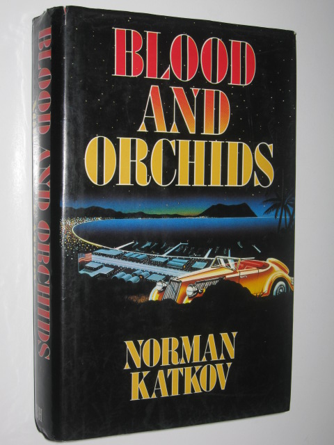 Blood and Orchids - Katkow, Norman