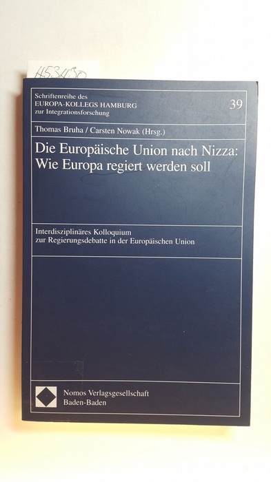 Die Europäische Union nach Nizza : wie Europa regiert werden soll - Thomas Bruha, Carsten Nowak