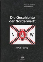 Die Geschichte der Norderwerft 1906-2006 - Krummlinde, K. and B. Voltmer