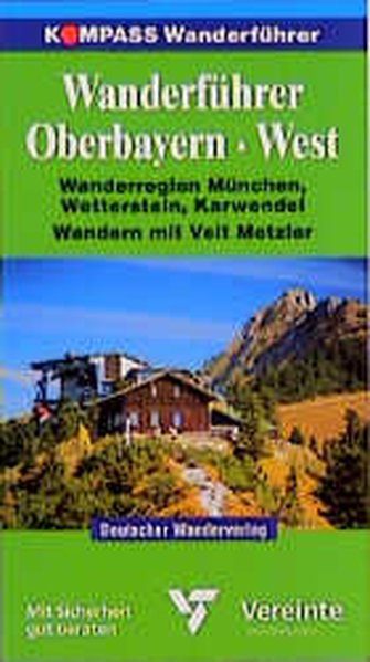 Kompass Wanderführer, Oberbayern West - Metzler, Veit