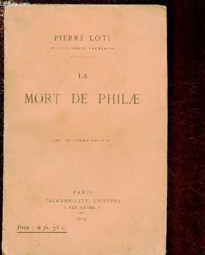 LA MORT DE PHILAE by LOTI PIERRE: bon Couverture souple (1924) | Le-Livre