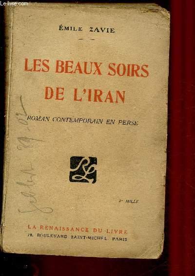 LES BEAUX SOIRS DE L'IRAN - ROMAN CONTEMPORAIN EN PERSE by ZAVIE EMILE ...