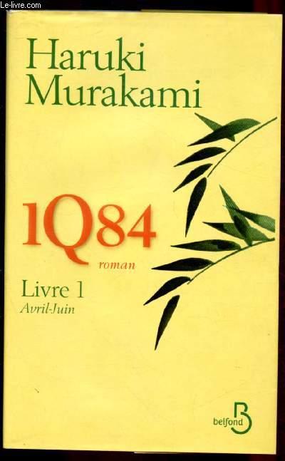 1Q84 - LIVRE 1 - MURAKAMI HARUKI