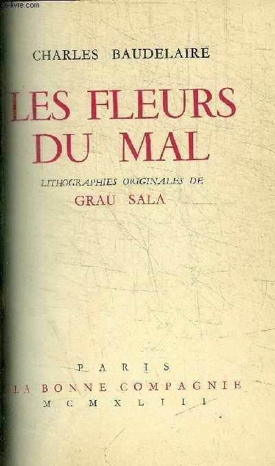 LES FLEURS DU MAL by BAUDELAIRE CHARLES: bon Couverture rigide (1943 ...