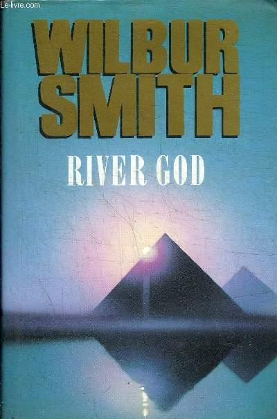 RIVER GOD - SMITH WILBUR A.