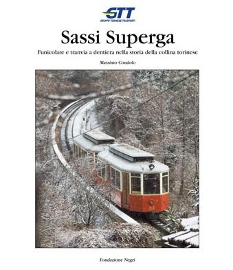 Sassi-Superga: funicolare e tranvia a dentiera nella storia della collina torinese - Condolo Massimo