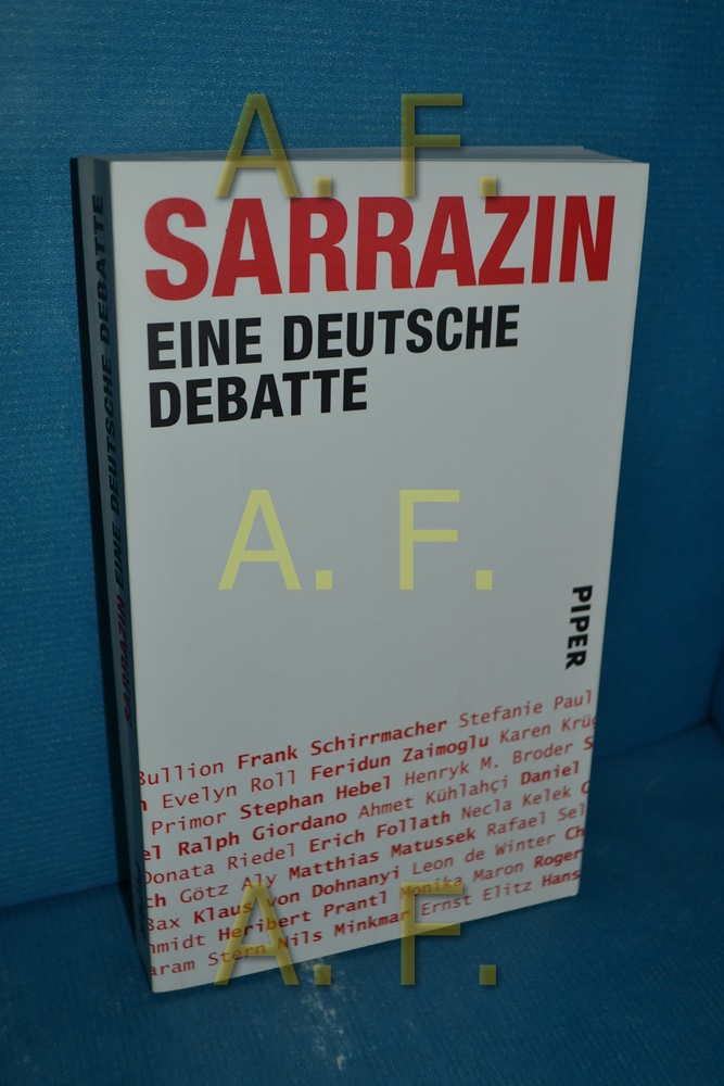 Sarrazin : eine deutsche Debatte. hrsg. von der Deutschlandstiftung Integration - N., N.