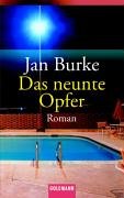 Das neunte Opfer : Roman. Jan Burke. Aus dem Amerikan. von Ariane Böckler / Goldmann ; 45710 - Burke, Jan (Verfasser)