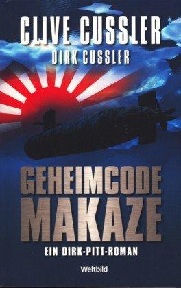 Geheimcode Makaze. Ein Dirk-Pitt-Roman