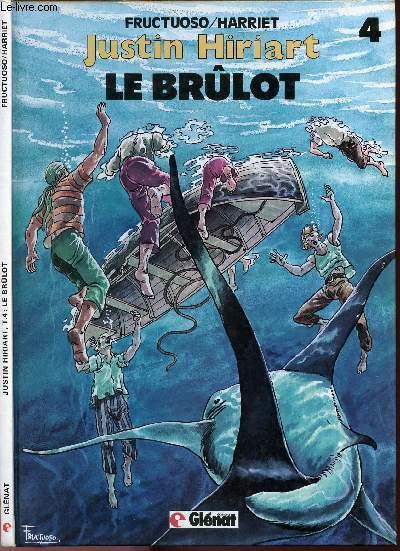 JUSTIN HIRIART - TOME 6 : LE BRULOT. - FRUCTUOSO / HARRIET