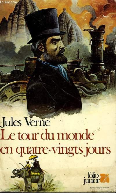 LE TOUR DU MONDE EN QUATRE-VINGTS JOURS - VERNE JULES