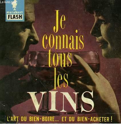 DU BIEN-BOIRE AU BIEN-ACHETER. JE CONNAIS TOUS LES VINS MARABOUT FLASH [Bon] [Couverture souple]