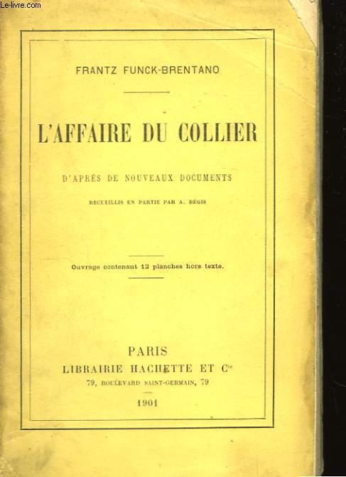 L'Affaire du Collier. - FUNCK-BRENTANO Frantz