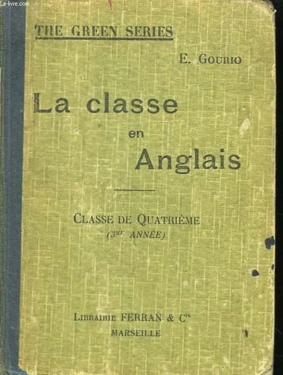 Je Suis En Classe De 4ème En Anglais La Classe en Anglais. Classe de 4ème, 3ème année. by GOURIO E.: bon