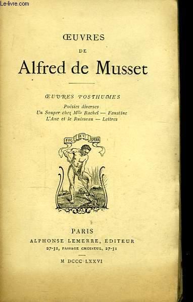 Oeuvres de Alfred de Musset. Oeuvres posthumes. by MUSSET Alfred de ...