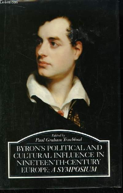 Byron's Political and Cultural Influence in Nineteenth-Century Europe. A symposium. - TRUEBLOOD Paul Graham