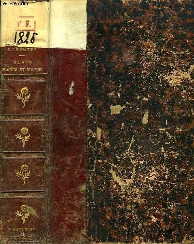 Bleus, Blancs et Rouges. LENOTRE G. [Bon] [Couverture rigide]
