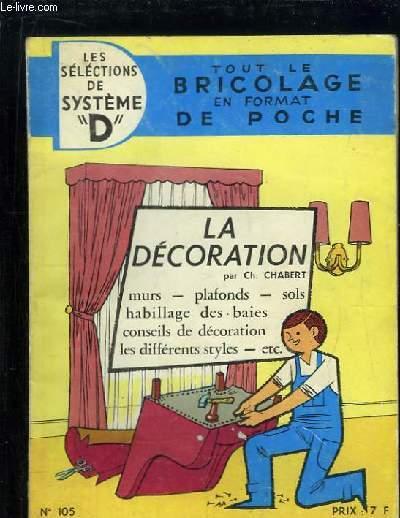 Les Sélection de Système "D" N°105 : La Décoration CHABERT Ch. [Bon] [Couverture souple]
